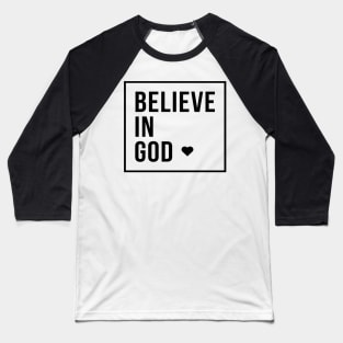 Believe In God | Christian Baseball T-Shirt